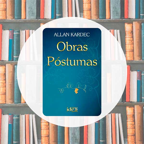 Obras Póstumas | Allan Kardec