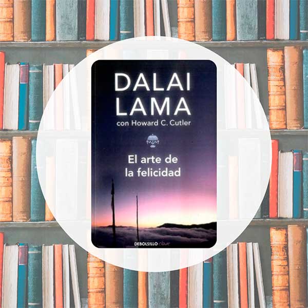 El Arte de la Felicidad | Dalai Lama
