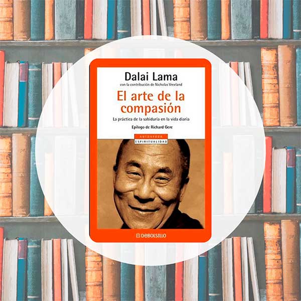 El Arte de la Compasión | Dalai Lama