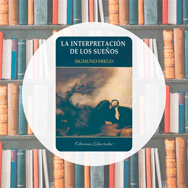 La Interpretación de los Sueños | Sigmund Freud