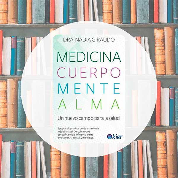 Medicina Cuerpo Mente Alma | Dra. Nadia Giraudo