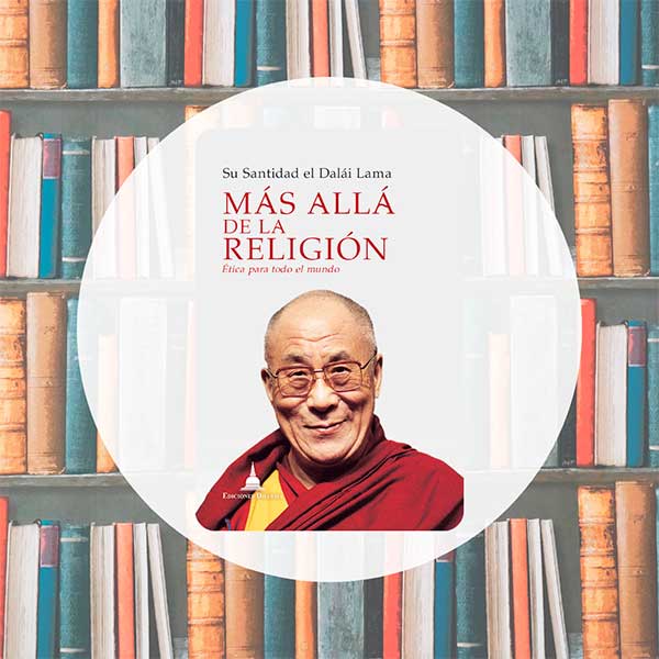 Más Allá de la Religión | Dalai Lama