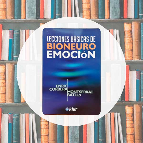Lecciones Básicas de Bioneuro Emoción | Enric Corbera