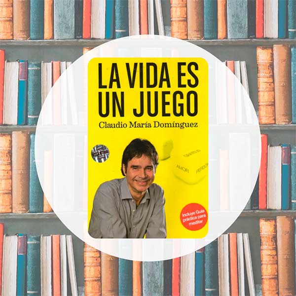 La Vida Es Un Juego | Claudio María Domínguez