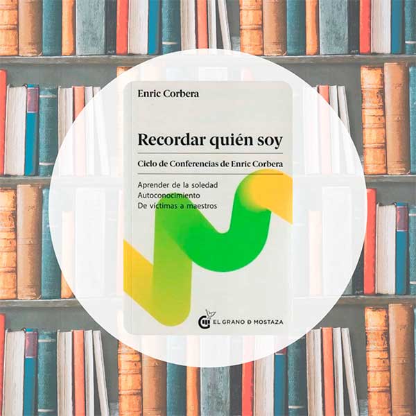 Recordar Quién Soy | Enric Corbera