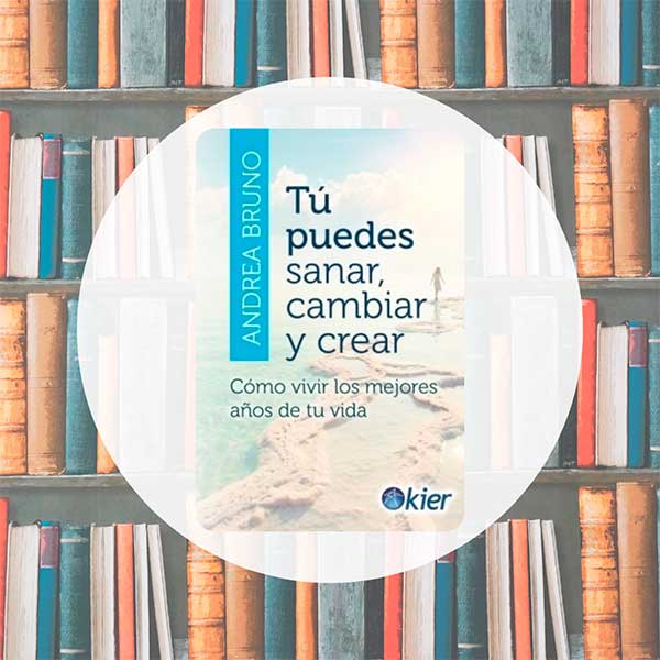 Tú Puedes Sanar, Crear y Cambiar | Andrea Bruno