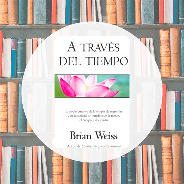 A través del Tiempo | Brian Weiss