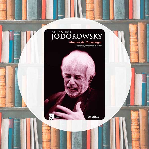 Manual de Psicomagia | Alejandro Jodorowsky