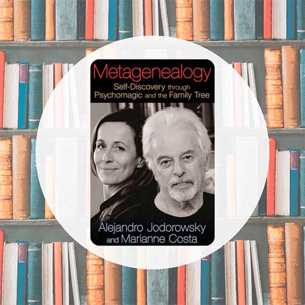 Metagenealoogy | Alejandro Jodorowsky